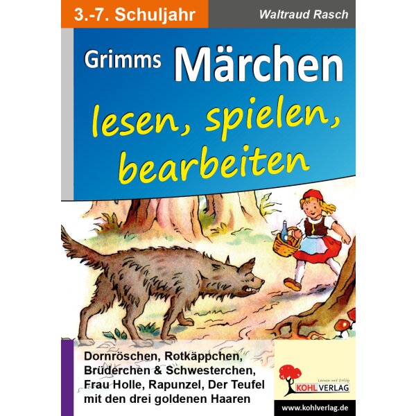 Grimms Märchen lesen, spielen, bearbeiten