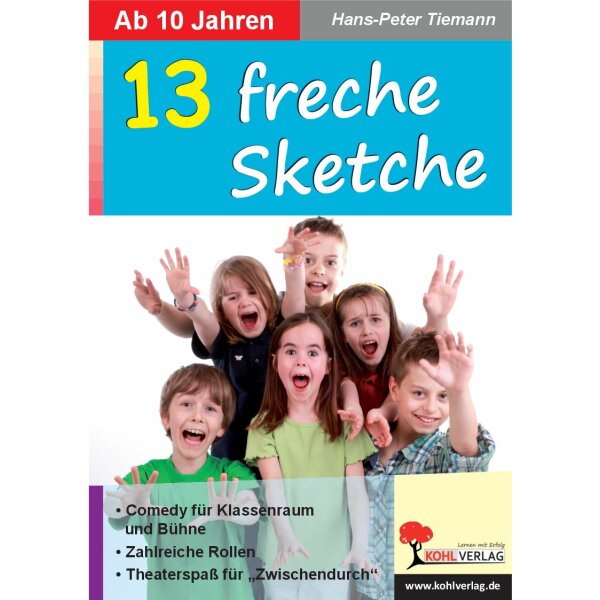 13 freche Sketche für Kinder ab 10 Jahren
