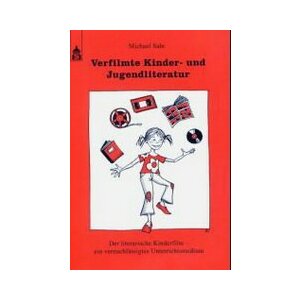 Verfilmte Kinder- und Jugendliteratur. Der literarische...