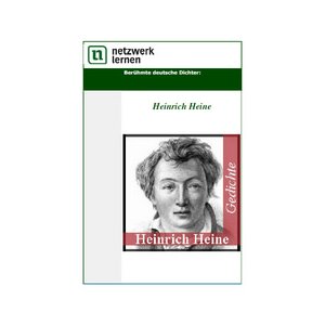 Berühmte deutsche Dichter: Heinrich Heine