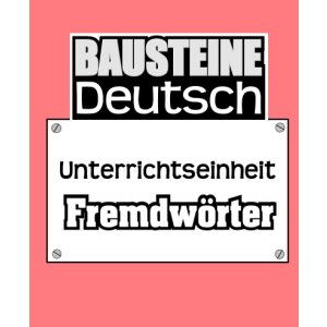Fremdwörter - Bausteine Deutsch