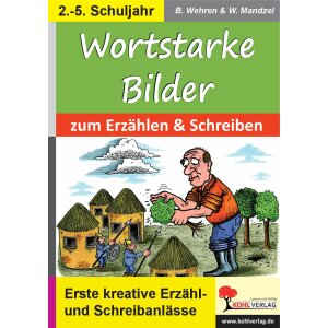 Wortstarke Bilder zum Erzählen und Schreiben