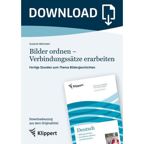 Bilder ordnen, Verbindungssätze erarbeiten - Fertige Unterrichtsstunden zum Thema Bildergeschichte