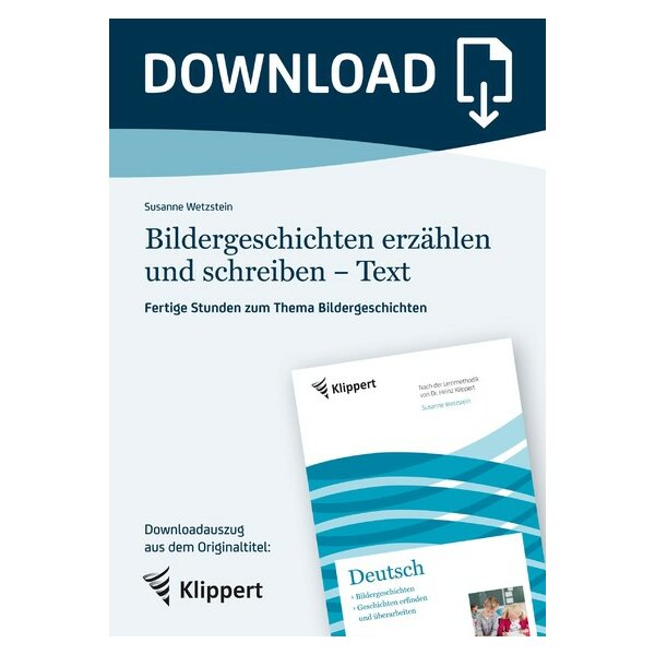 Bildergeschichten erzählen und schreiben - Fertige Unterrichtsstunden zum Thema Bildergeschichten