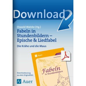 Epische und Liedfabel - Fabeln in Stundenbildern Kl.3/4