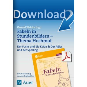 Hochmut - Fabeln in Stundenbildern Kl. 3/4