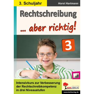 Rechtschreibung ... aber richtig! Kl.3