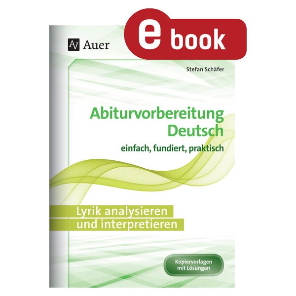 Lyrik analysieren und interpretieren - Abiturvorbereitung