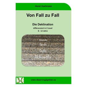 Die Deklinationen - Von Fall zu Fall (WORD/PDF)