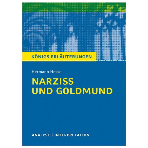 Hesse: Narziß und Goldmund - Interpretation und Analyse