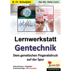 Lernwerkstatt Gentechnik - Dem genetischen Fingerabdruck...