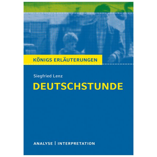 Lenz: Deutschstunde - Interpretation und Analyse