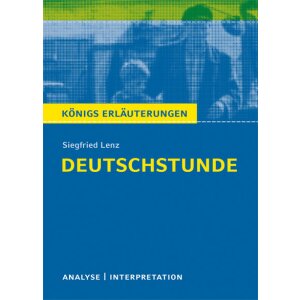 Lenz: Deutschstunde - Interpretation und Analyse