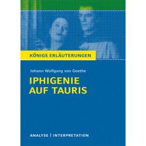 Goethe: Iphigenie auf Tauris - Textanalyse u. Interpretation