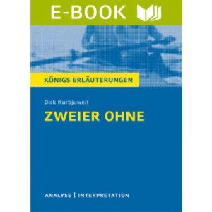 D.Kurbjuweit: Zweier ohne - Novelle. Interpretation und...