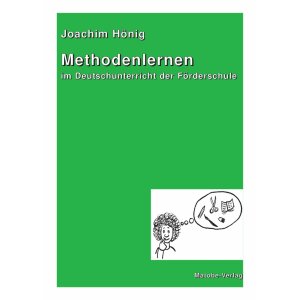 Methodenlernen im Deutschunterricht der Förderschule