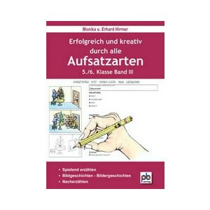 Erfolgreich und kreativ durch alle Aufsatzarten - Band III