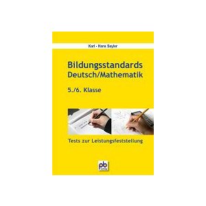 Bildungsstandards Deutsch / Mathematik 5. / 6....