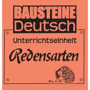 Redensarten - Bausteine Deutsch I