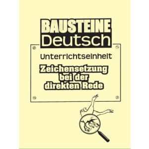 Zeichensetzung bei der direkten Rede - Bausteine Deutsch I