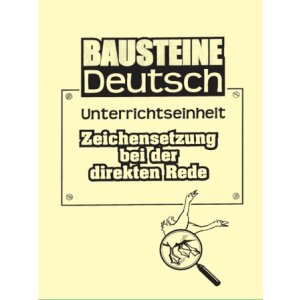 Zeichensetzung bei der direkten Rede - Bausteine Deutsch