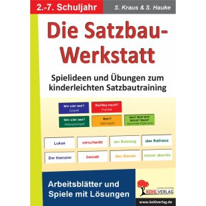 Die Satzbau-Werkstatt: Spielideen zum kinderleichten...