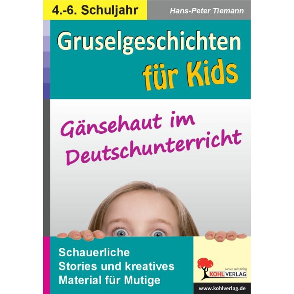 Gruselgeschichten  für Kids - Gänsehaut im Deutschunterricht