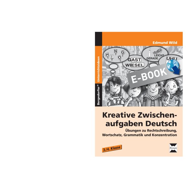 Kreative Zwischenaufgaben Deutsch - Übungen zu Rechtschreibung, Wortschatz, Grammatik und Konzentration