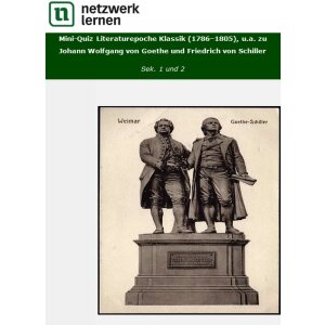 Mini-Quiz: Literaturepoche Klassik (1786-1805), u.a. zu...