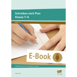 Schreiben nach Plan Klasse 7-8: Methodentraining für...