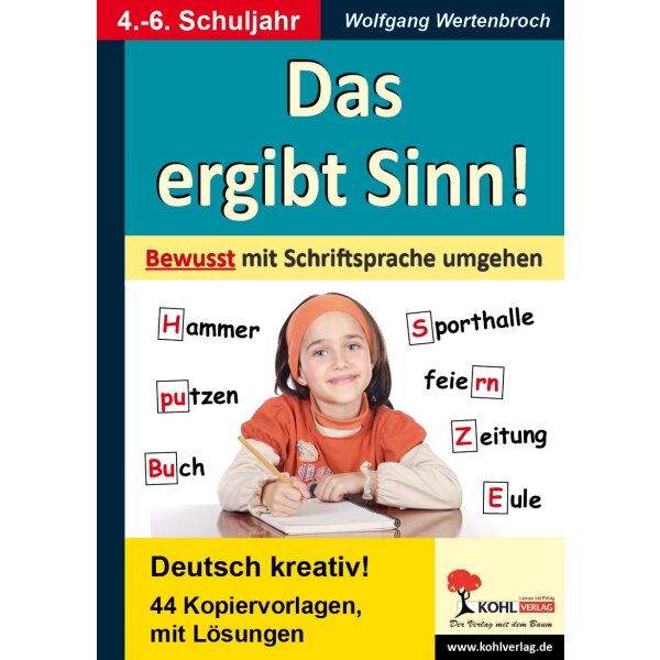 Das ergibt Sinn! - Bewusst mit Schriftsprache umgehen