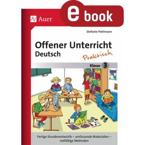 Offener Deutschunterricht praktisch: Klasse 3