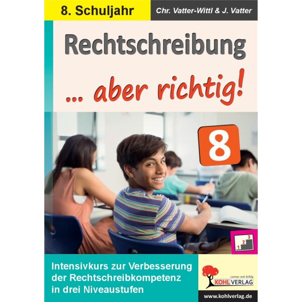 Rechtschreibung ... aber richtig! Klasse 8