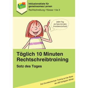 Täglich 10 Minuten Rechtschreibtraining - Satz des...