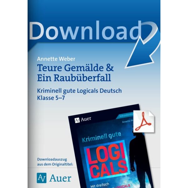 Teure Gemälde und Ein Raubüberfall - Kriminell gute Logicals Deutsch Kl. 5-7