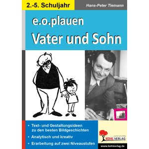 E.O. Plauen: Vater und Sohn - Text- und Gestaltungsideen