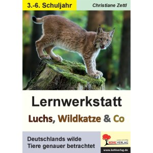 Luchs, Wildkatze und Co. - Lernwerkstatt