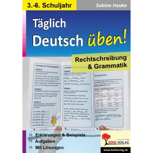 Täglich Deutsch üben! - Rechtschreibung und...
