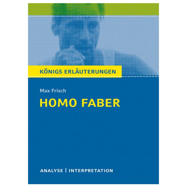 Frisch: Homo Faber - Interpretation und Analyse