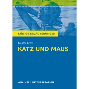 Grass: Katz und Maus - Interpretation und Analyse