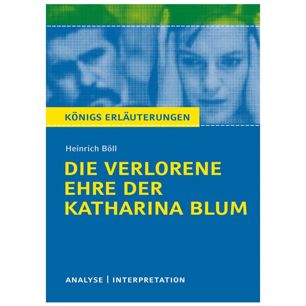 Böll: Die verlorene Ehre der Katharina Blum