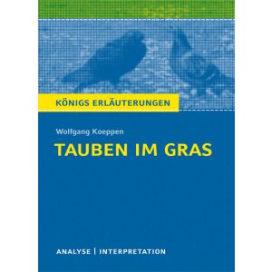 Koeppen: Tauben im Gras - Interpretation und Analyse
