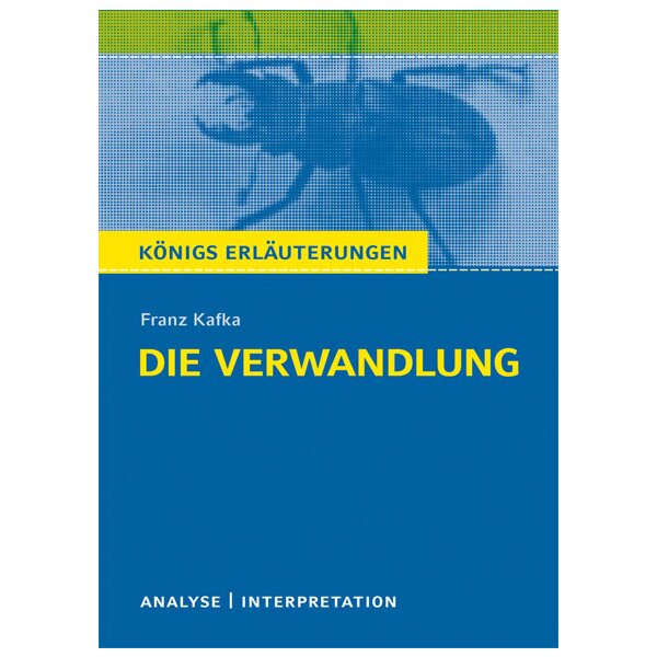 Kafka: Die Verwandlung - Interpretation und Textanalyse