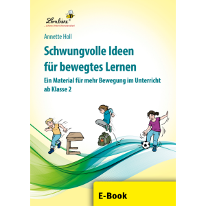 Schwungvolle Ideen für bewegtes Lernen (Klasse 2-4)