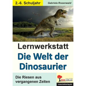 Die Welt der Dinosaurier - Lernwerkstatt