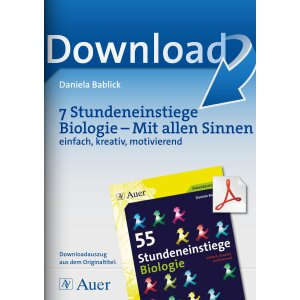 7 Stundeneinstiege Biologie - Mit allen Sinnen