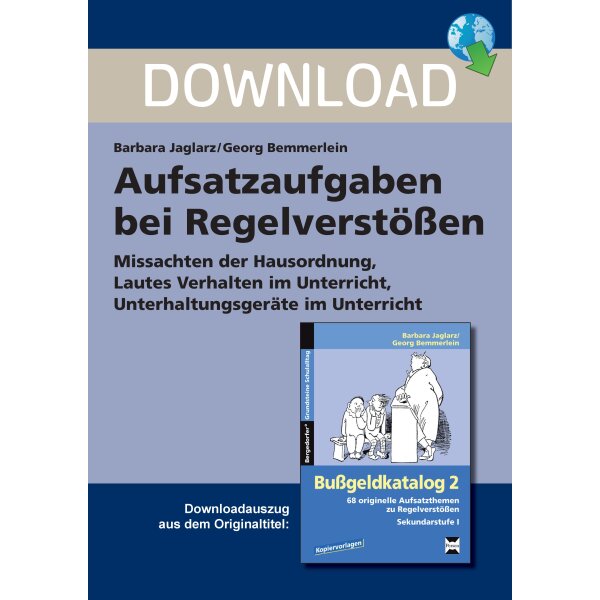 Aufsatzaufgaben bei Regelverstößen 3 - Missachten der Hausordnung, Lautes Verhalten im Unterricht, Unterhaltungsgeräte im Unterricht