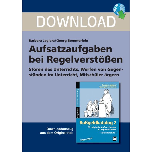 Aufsatzaufgaben bei Regelverstößen 7 - Stören des Unterrichts, Werfen von Gegenständen im Unterricht, Mitschüler ärgern