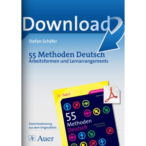 Arbeitsformen und Lernarrangements - 55 Methoden Deutsch