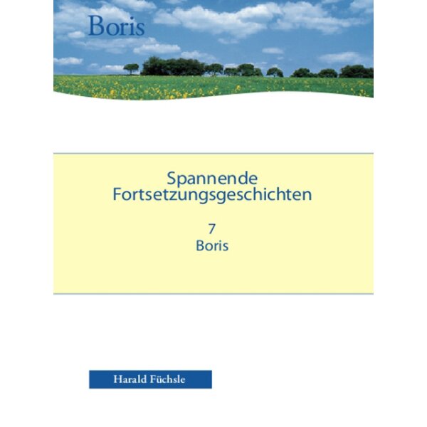 Spannende Fortsetzungsgeschichte mit Übungsblättern - Boris